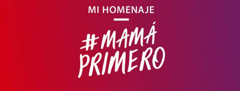 #MamáPrimero