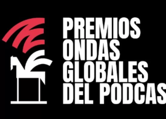 Premios Ondas Globales Del Podcast Nominados 2024